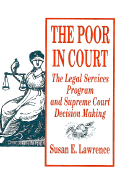 The Poor in Court: The Legal Services Program and Supreme Court Decision Making