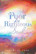 The Poor & Righteous Soul