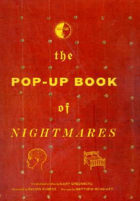 The Pop-Up Book of Nightmares - Reinhart, Matthew, and Melcher, Charles, and Greenberg, Gary