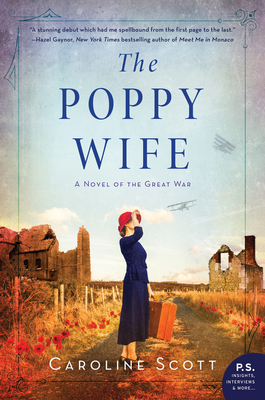 The Poppy Wife: A Novel of the Great War - Scott, Caroline