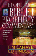 The Popular Bible Prophecy Commentary: Understanding the Meaning of Every Prophetic Passage