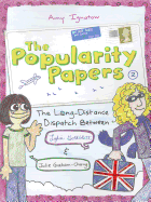 The Popularity Papers: Book Two: The Long-Distance Dispatch Between Lydia Goldblatt and Julie Graham-Chang