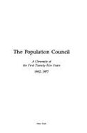 The Population Council : a chronicle of the first twenty-five years, 1952-1977.