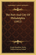 The Port and City of Philadelphia (1912)