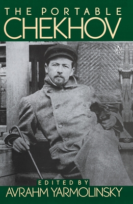 The Portable Chekhov - Chekhov, Anton, and Yarmolinsky, Avrahm (Introduction by)