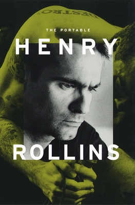 The Portable Henry Rollins - Rollins, Henry