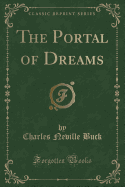 The Portal of Dreams (Classic Reprint)