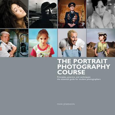 The Portrait Photography Course - Jenkinson, Mark