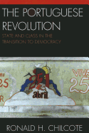 The Portuguese Revolution: State and Class in the Transition to Democracy