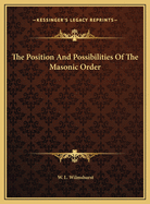 The Position and Possibilities of the Masonic Order
