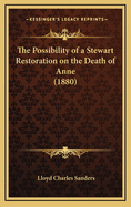 The Possibility of a Stewart Restoration on the Death of Anne (1880)