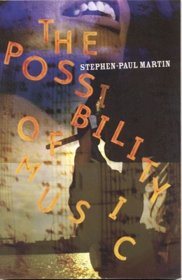 The Possibility of Music - Martin, Stephen-Paul