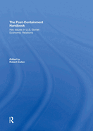 The Post-Containment Handbook: Key Issues in U.S.-Soviet Economic Relations