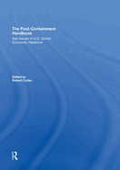 The Post-Containment Handbook: Key Issues In U.S.-Soviet Economic Relations