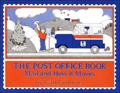 The Post Office Book: Mail and How It Moves
