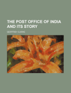 The Post Office of India and Its Story