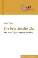 The Post-Secular City: The New Secularization Debate