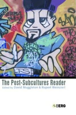 The Post-Subcultures Reader - Muggleton, David (Editor), and Weinzierl, Rupert (Editor)