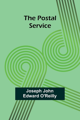 The Postal Service - John Edward O'Reilly, Joseph