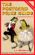 The Postcard Price Guide: A Comprehensive Reference - Mashburn, J L