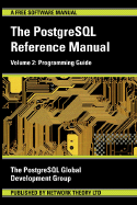 The PostgreSQL Reference Manual Volume 2: Programming Guide