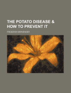 The Potato Disease & How to Prevent It