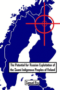 The Potential For Russian Exploitation of the Saami Indigenous Peoples of Finland