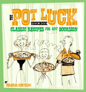 The Potluck Cookbook: Classic Recipes for Any Occasion - Kostelni, Dolores