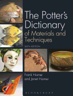 The Potter's Dictionary: Of Materials and Techniques