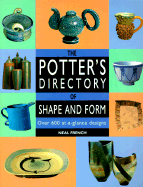 The Potter's Directory of Shape and Form: Over 600 At-A-Glance Designs - French, Neal