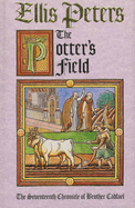 The Potter's Field: The Seventeenth Chronicle of Brother Cadfael