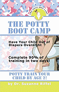 The Potty Boot Camp: Basic Training for Toddlers