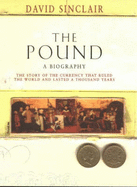 The Pound: A Biography - Sinclair, David
