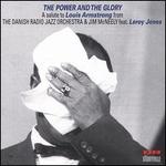 The Power and the Glory: A Salute to Louis Armstrong