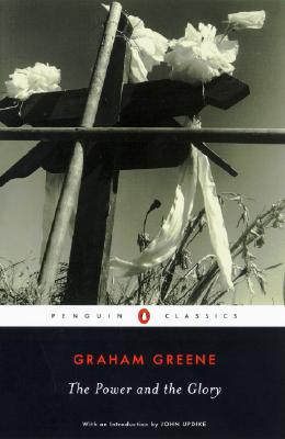 The Power and the Glory - Greene, Graham, and Updike, John, Professor (Introduction by)