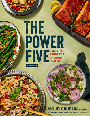 The Power Five: Essential Foods for Optimum Health - Crupain, Michael