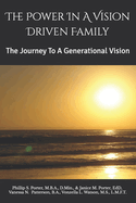 The Power In A Vision Driven Family: The Journey To A Generational Vision