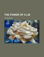 The Power of a Lie