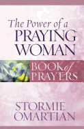 The Power of a Praying Woman Book of Prayers