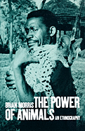 The Power of Animals: An Ethnography