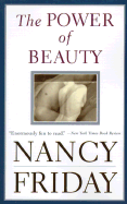 The Power of Beauty: Men, Women, and Sex Appeal Since Feminism - Friday, Nancy