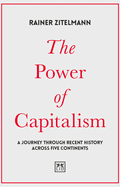 The Power of Capitalism: A journey through recent history across five continents