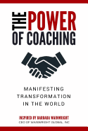 The Power of Coaching: Manifesting Transformation in the World