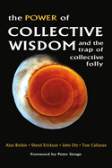 The Power of Collective Wisdom: And the Trap of Collective Folly