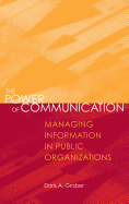 The Power of Communication: Managing Information in Public Organizations