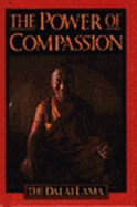 The Power of Compassion: A Collection of Lectures by His Holiness the XIV Dalai Lama