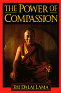 The Power of Compassion: His Holiness the Dalai Lama