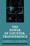 The Power of Countertransference - Maroda, Karen