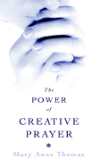 The Power of Creative Prayer