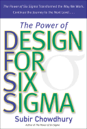 The Power of Design for Six SIGMA - Chowdhury, Subir